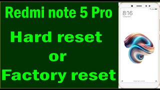 Hard reset redmi note 5 pro | how to factory reset redmi note 5 pro | redmi note 5 pro hard reset |