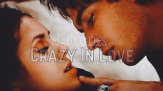 Multicouples || Crazy In Love