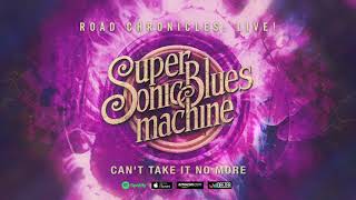 Supersonic Blues Machine - Can&#39;t Take It No More (Road Chronicles: Live!)