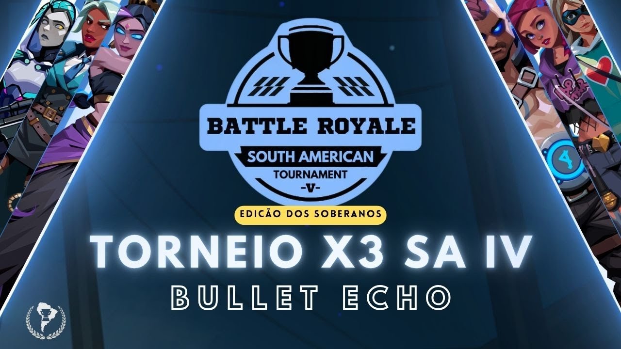 Torneio X3 | Edição dos Soberanos |  Bullet Echo