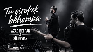 Azad Bedran & Süleyman | Tu Çirokek Bêhempa ( Ji bo Hozan Serhad ) 