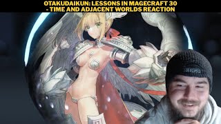 OtakuDaiKun: Lessons In Magecraft 30 - Time And Adjacent Worlds Reaction