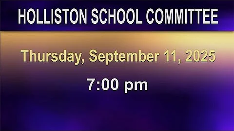 Holliston School Committee - September 11, 2025