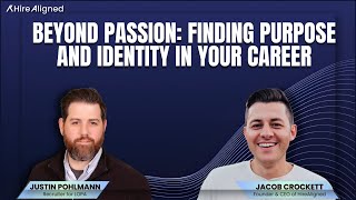Beyond Passion: Finding Purpose and Identity in Your Career