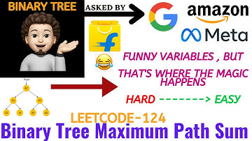 Binary Tree Maximum Path Sum - (Google, Meta, Amazon, Flipkart) : Explanation ➕ Live Coding