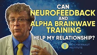 Can Neurofeedback and Alpha Brainwave Training Help My Relationship?