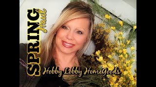 HOBBY LOBBY & HOMEGOODS HAUL - I SHOW YOU SOME SPRING IDEAS! 🌸