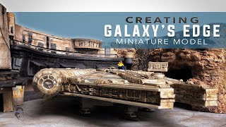 Creating Disneyland&#39;s Galaxy&#39;s Edge - Miniature Model