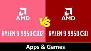 RYZEN 9 9950X3D2 vs RYZEN 9 9950X3D