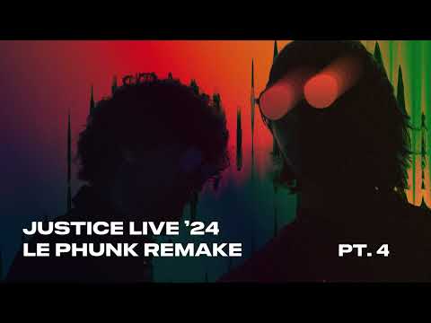 Justice Live '24 // Le Phunk Remake // The Party x One Night / All Night x D.A.N.C.E.  [Pt. 4]