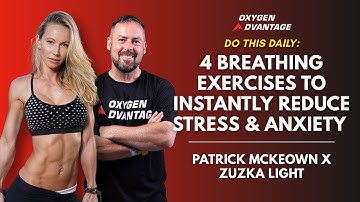 TRY THIS: 4 Breathing Exercises to Instantly Reduce Stress & Anxiety | Patrick McKeown x Zuzka Light