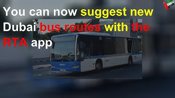 You can now suggest new Dubai bus routes with the RTA app