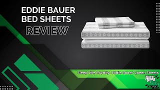 Dream in Flannel: Eddie Bauer Queen Sheets Reviewed!