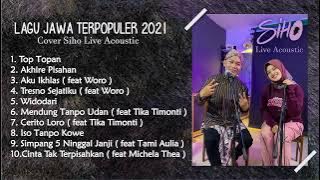 PLAYLIST LAGU JAWA TERPOPULAR 2021    SIHO LIVE ACOUSTIC COVER