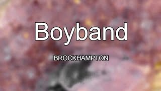 BROCKHAMPTON - Boyband (Lyrics)