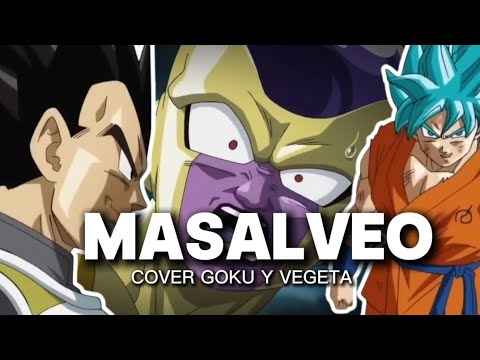MASALVEO JOMBRIEL - Goku y Vegeta