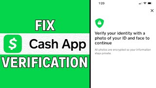 How to Fix Cash App Won t Let Me Verify My Identity Latest Guide