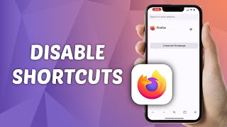 How to Disable Shortcuts in Firefox