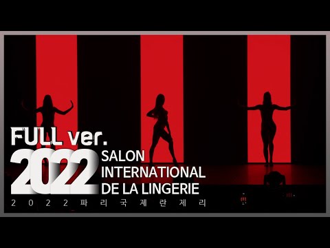 SALON INTERNATIONAL <strong>DE</strong> LA LINGERIE 2022 ｜4K｜<strong>Full</strong>｜#LINGERIE