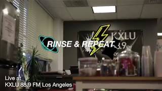 Rinse & Repeat – Live at KXLU