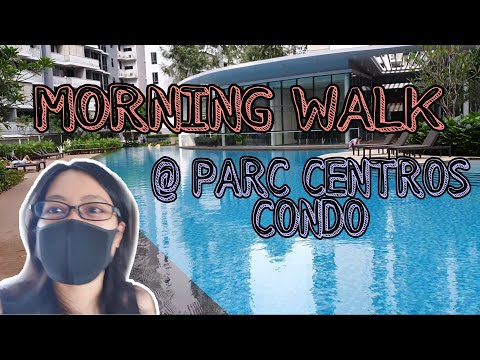 Morning Walk | Parc Centros Condo