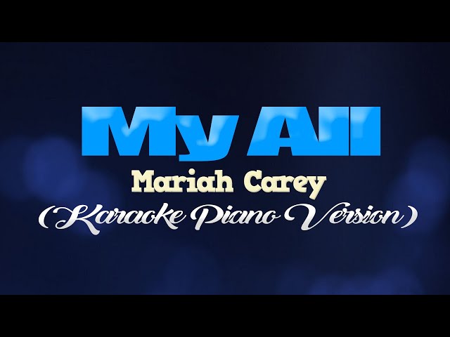 MY ALL - Mariah Carey (KARAOKE PIANO VERSION) class=