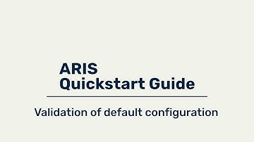 ARIS Quickstart Guide - Validation of default configuration (optional)