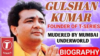 T Series Biography || Gulshan Kumar || Death,Lifestyle Update