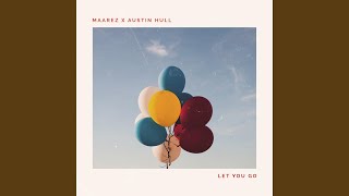 Let You Go (feat. Austin Hull)