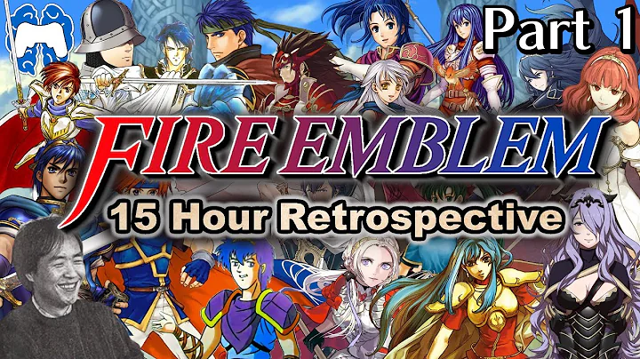 Fire Emblem: A Quick Retrospective - Part 1