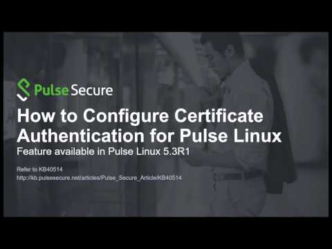 How to configure certificate authentication for Pulse Linux