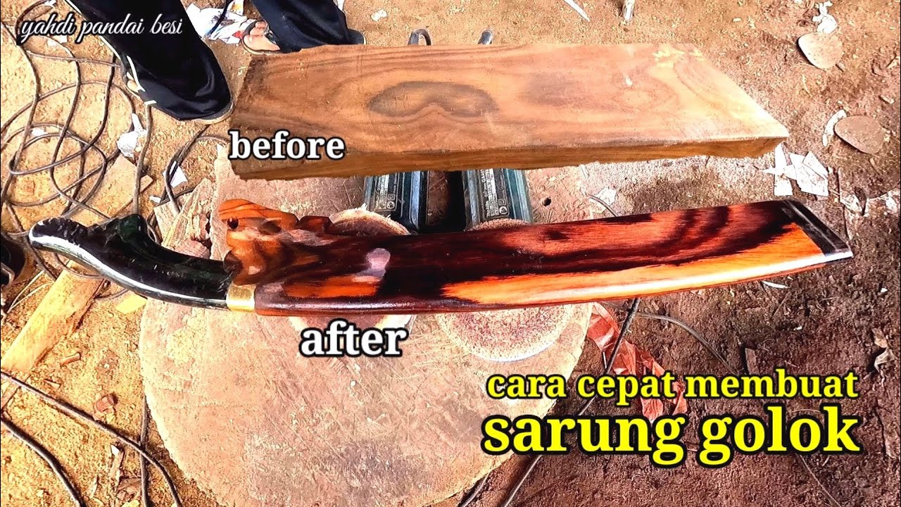 TEKNIK CEPAT MEMBUAT SARUNG GOLOK DARI BAHAN KAYU full video