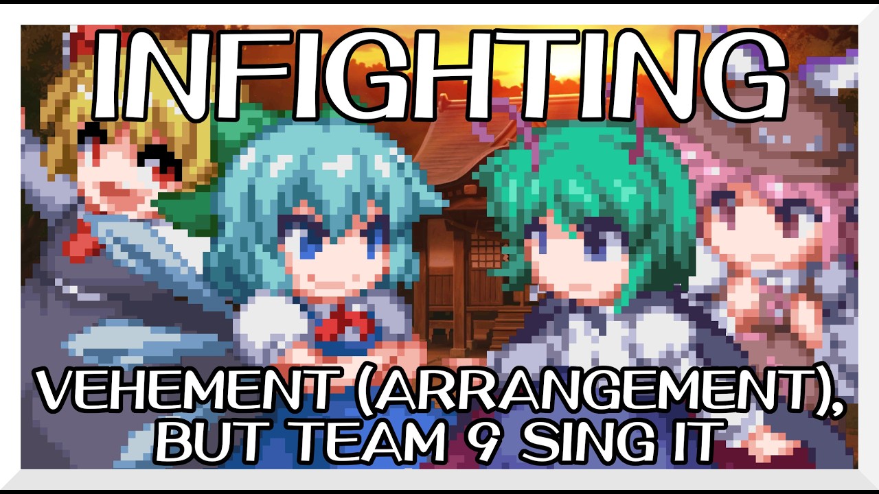 Infighting - Vehement (Arrangement) [Touhou Vocal Mix] / but Team 9 ...