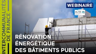 Rénovation énergétique des bâtiments publics, les outils pour agir