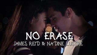 Video thumbnail of "No Erase - James Reid & Nadine Lustre (Lyrics)"