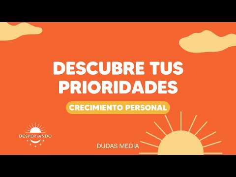 Descubre tus PRIORIDADES - CRECIMIENTO PERSONAL | 16 agosto 2026 | Despertando Podcast