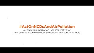 Micro-documentary on Non-Communicable Diseases and Air Pollution