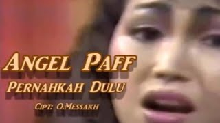Angel Paff  Pernahkah Dulu  Lagu Nostalgia Jaman Dulu 2000an Bikin Hati Adem