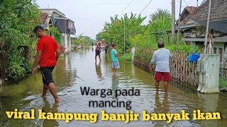 Download Lagu Viral mancing di tengah kampung yang banjir dapat banyak ikan MP3