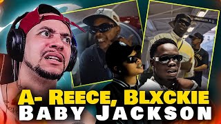 WHERE MY SLIMES!!! A-Reece, Blxckie - Baby Jackson (REACTION)