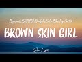 Beyoncé - BROWN SKIN GIRL (Lyrics) ft. SAINt JHN x WizKid x Blue Ivy Carter | One Lyric