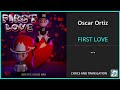 Oscar Ortiz FIRST LOVE Lyrics English Translation Ft Edgardo Nunez Spanish And English 
