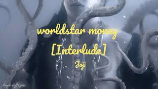 worldstar money (Interlude) - Joji (Lyrics)