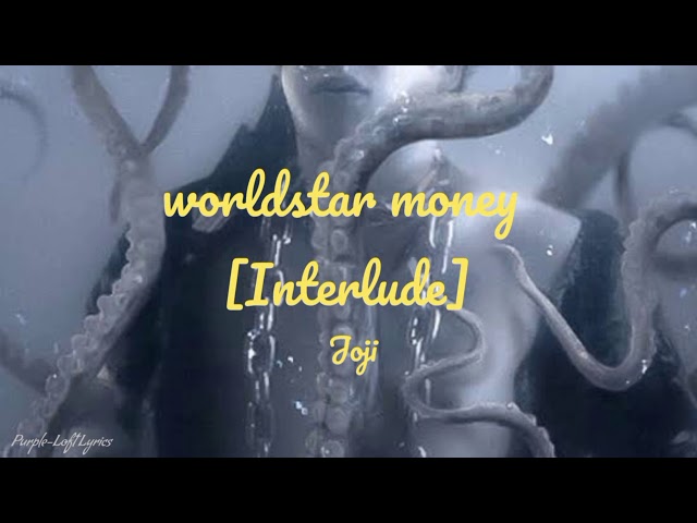 worldstar money (Interlude) - Joji (Lyrics) class=