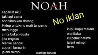 Noah full album separuh aku tanpa iklan