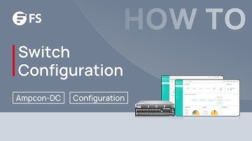 How to Configure Models, Global & Switch Configs with AmpCon-DC | FS
