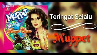 teringat selalu - Muppet