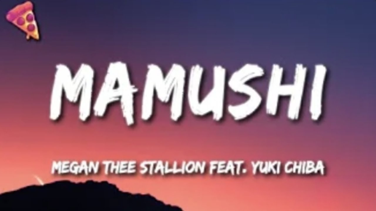 Megan Thee Stallion feat. Yuki Chiba - Mamushi (1 Hour Loop with Lyrics) auf YouTube ansehen Megan Thee Stallion feat. Yuki Chiba - Mamushi (1 Hour Loop with Lyrics) auf YouTube ansehen