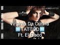 Virginia Da Cunha - Tattoo ft. El Flaco (Letra)