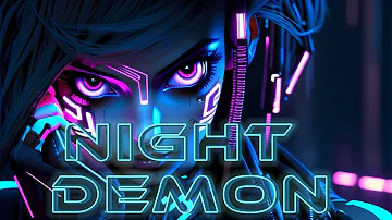 NIGHT DEMON - - Darksynth / Industrial Bass / Cyberpunk / Dark Electro Mix